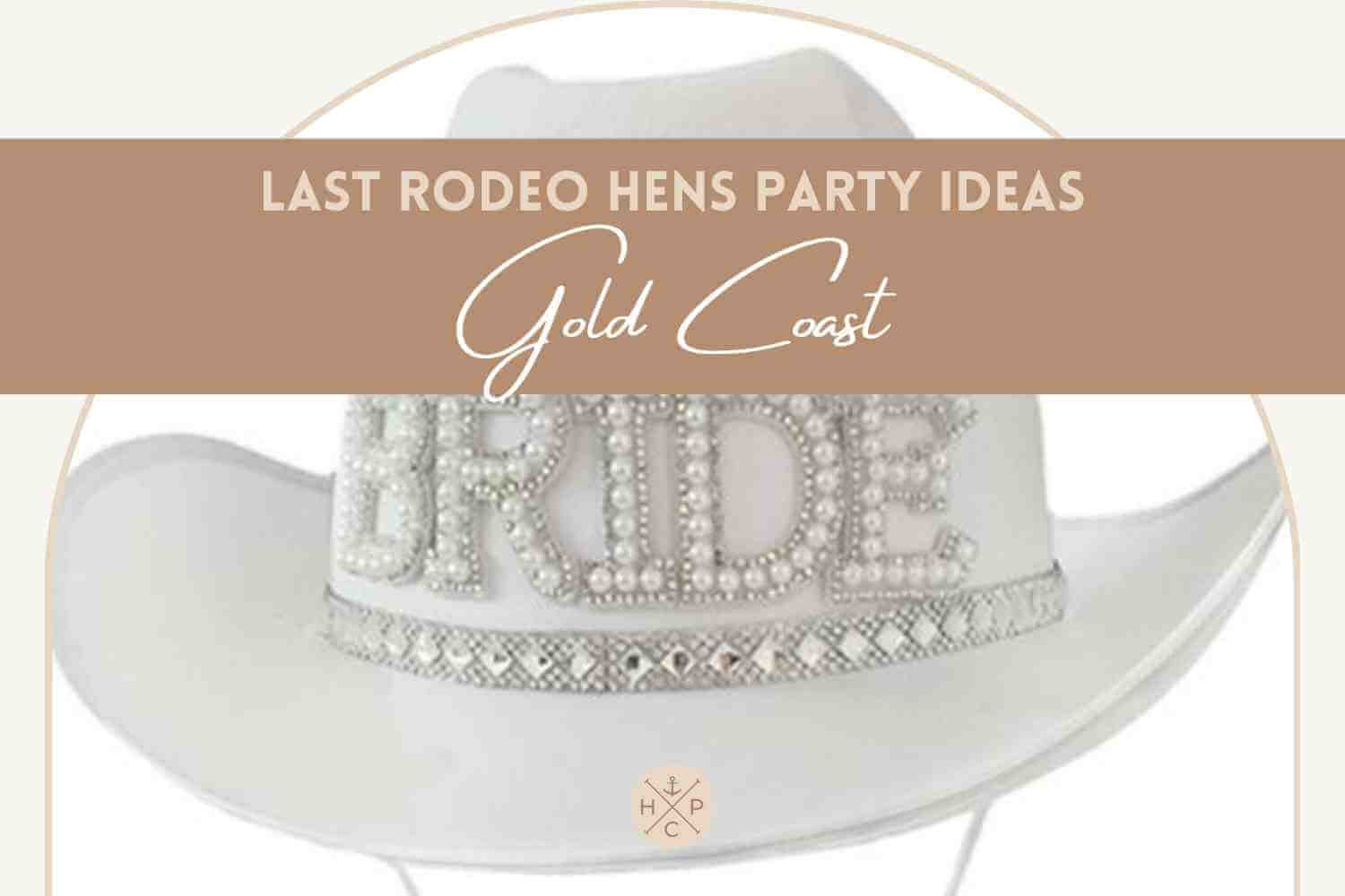 Last Rodeo hens party ideas